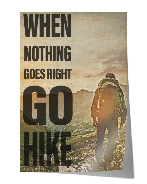 Hiking When Nothing Goes Right Go Hike Poster Wall Decor Artwork Print Poster Wall Art Print Home Decor Vintage - Satin Portrait Poster