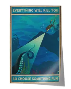 Everything will kill you so choose something fun Wall Decor Artwork Print Poster Wall Art Print Home Decor Vintage - Satin Portrait Poster
