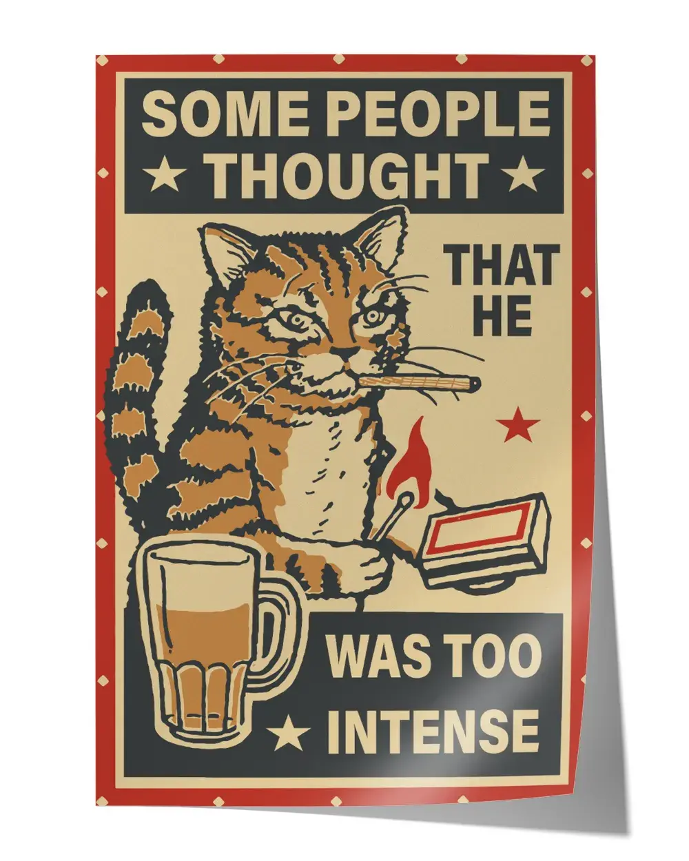 Some people thought was too intense Wall Decor Artwork Print Poster Wall Art Print Home Decor Vintage – Satin Portrait Poster 129387 Some people thought was too intense Wall Decor Artwork Print Poster Wall Art Print Home Decor Vintage - Satin Portrait Poster