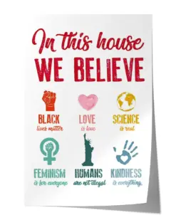 In This House We Believe - Satin Portrait Poster