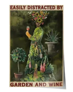 Easily Distracted by Garden and Wine Poster - Satin Portrait Poster