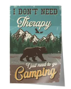 I don't need i just need to go camping Wall Decor Artwork Print Poster Wall Art Print Home Decor Vintage - Satin Portrait Poster