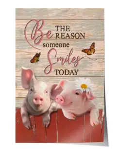 Lovely Pig Be The Reason Someone Smiles Today Poster - Satin Portrait Poster