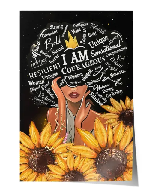 I Am Courageous Woman Natural Daring Sunflower Soulful Africa American Black Girl Poster - Satin Portrait Poster