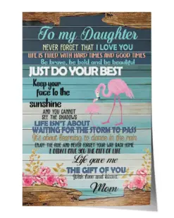 To My Daughter Flamingo Never Forget That I Love You Poster - Satin Portrait Poster