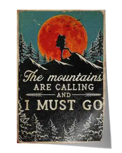 Hiking The Mountains Are Calling And I Must Go - Satin Portrait Poster