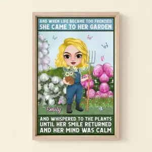 And When Life Became Too Frenzied She Came To Her Garden Personalized Gardening Canvas Print Gift For Her – Poster & Canvas