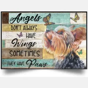 Angels Don’T Always Have Wing Sometimes They New Paws Dog Yorkie Yorkshire Terrier