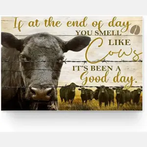 Angus Cow If At The End Of Day You Smell Like Cows Poster, Canvas