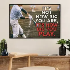 Baseball Poster Wall Art Prints | It'S How Big You Play | Gift For Baseball Players
