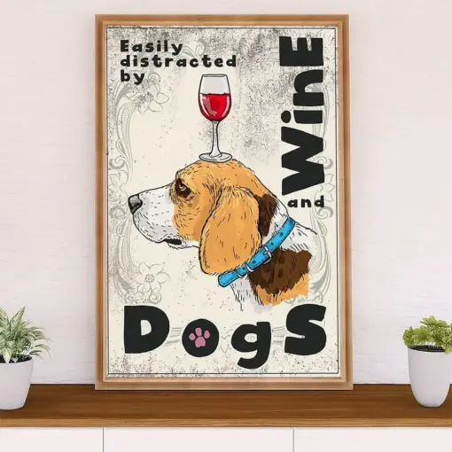 Beagle Dog Poster | Distracted By Wine & Dogs | Wall Art Gift For Pocket Beagle Puppies Lover