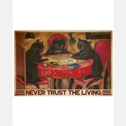 Black Cat Ouija Never Trust Living It Man Nav