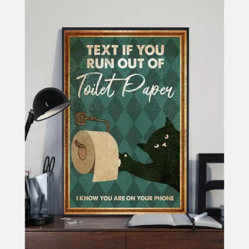 Black Cat Toilet Paper Poster Text Me If You Run Out Of Toilet Paper Home Decor Wall Art Gifts Idea - Funny Bathroom Toilet Poster