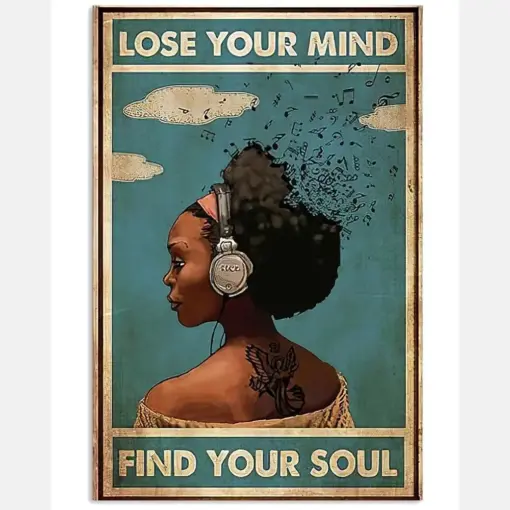 Black Girl Loves Music Poster Lose Your Mind Find Your Soul Vintage Room Home Decor Wall Art Gifts Idea