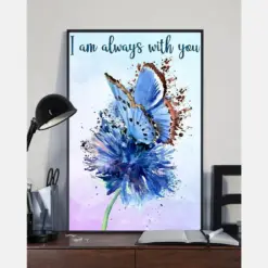 Blue Butterfly I Am Always With You Poster Family Wall Art