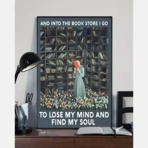 Books Loves Poster Into The Book Store I Go Lose My Mind And Find My Soul Vintage Room Home Decor Wall Art Gifts Idea