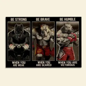 Boxing Pitbull Poster – Be Strong When You’ve Weak – Poster & Canvas