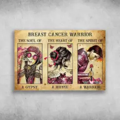 Breast Cancer Warrior Soul Of Gypsy, Heart Of Hippie Hippie Poster, Canvas