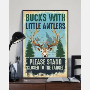 Bucks With Little Antlers Please Stand Closer To The Target Poster Hunting Vintage Room Home Decor Wall Art Gifts Idea