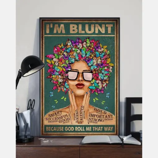 Butterfly Girl Poster I'M Blunt Because God Roll Me That Way Vintage Room Home Decor Wall Art Gifts Idea