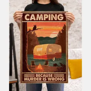 Camping Because Murder Is Wrong Poster Vintage Room Home Decor Wall Art Gifts Idea