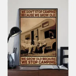 Camping Poster We Grow Old Because We Stop Camping Vintage Room Home Decor Wall Art Gifts Idea