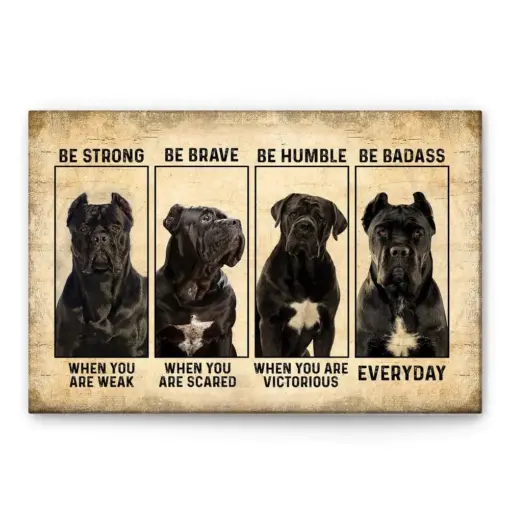 Cane Corso Poster & Canvas, Be Strong Be Brave Wall Art, Home Decor, Mother's Day, Father's Day Gift For Dog Lover, Dog Dad, Dog Mom