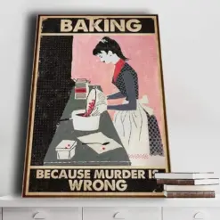 Canvas Prints Baking Because Murder Is Wrong Birthday Gift Vintage Home Wall Decor Canvas