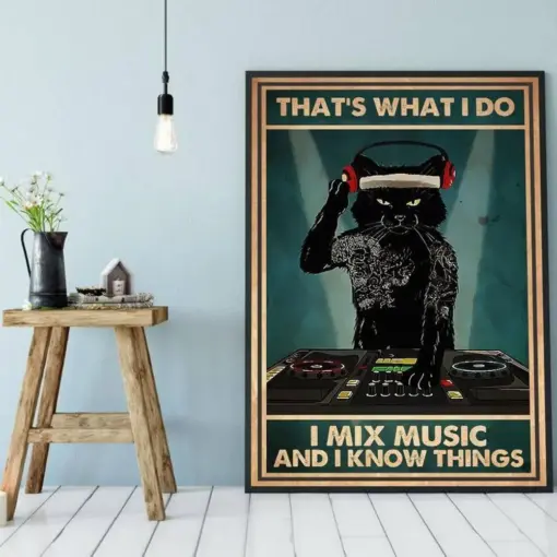 Canvas Prints Gift For Cat Lovers That'S What I Do I Mix Music And I Know Things Gift Vintage Home Wall Decor Canvas