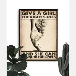 Canvas Prints Give A Girl The Right Shoes And She Can Conquer The World Gift Vintage Home Wall Decor Canvas