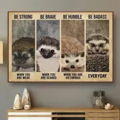 Canvas Prints Hedgehog Be Strong Be Brave Be Humble Be Badass Wall Art Gifts Vintage Home Wall Decor Canvas