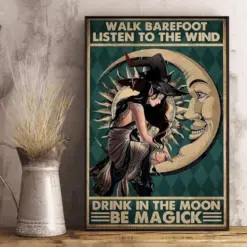 Canvas Prints Witch Girl Walk Barefoot Listen To The Wind Drink In The Moon Be Magic Gifts Vintage Home Wall Decor Canvas