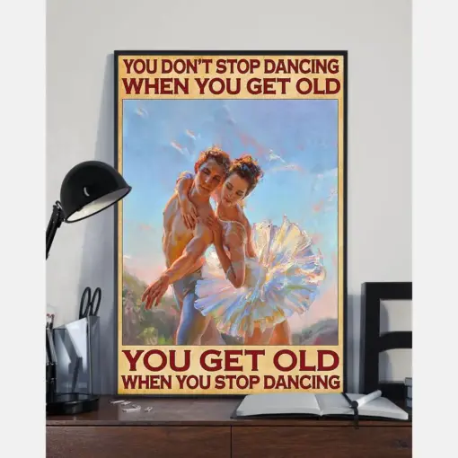 Canvas Prints You Don'T Stop Dancing When You Get Old Birthday Gift Vintage Home Wall Decor Canvas