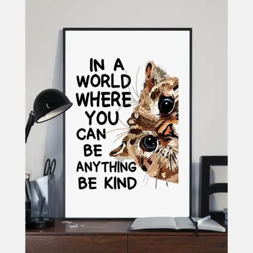 Cat Loves Poster In A World Where You Can Be Anything Be Kind Vintage Room Home Decor Wall Art Gifts Idea