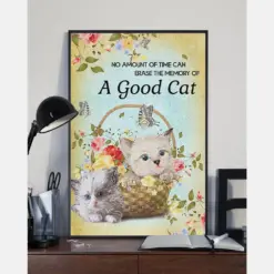 Cat Memorial Poster No Amount Of Time Can Erase The Memory Of A Good Cat Vintage Room Home Decor Wall Art Gifts Idea
