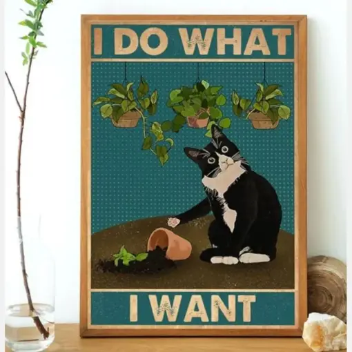 Cat Poster I Do What I Want Poster Cute Black Cat Funny Cat Brokering Flower Pot Cat Lovers Gift Home Decor Vertical Poster No Framed