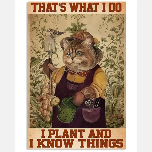 Cat Poster That'S What I Do I Plant And I Know Things Vintage Room Home Decor Wall Art Gifts Idea