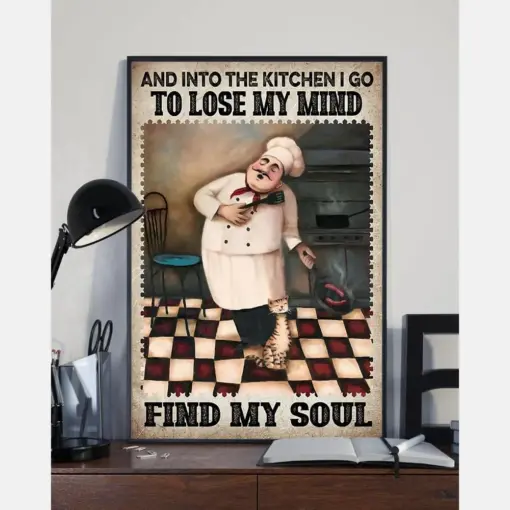 Chef Poster Into The Kitchen I Do Lose My Mind And Find My Soul Vintage Room Home Decor Wall Art Gifts Idea