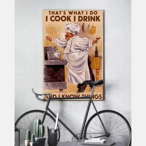 Chef Poster That'S What I Do I Cook I Drink I Know Things Vintage Room Home Decor Wall Art Gifts Idea