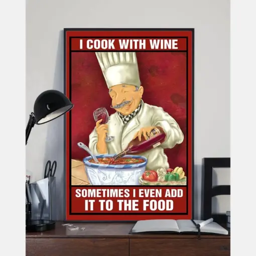 Chef Wine Poster I Cook With Wine Somethings I Even Add It To The Food Vintage Room Home Decor Wall Art Gifts Idea