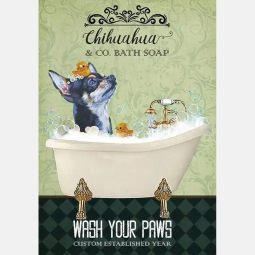 Chihuahua Dog In Bathtub Bath Soap Established Wash Your Paws