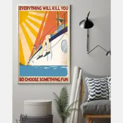 Cruising Poster Everything Will Kill You Choose Something Fun Vintage Room Home Decor Wall Art Gifts Idea