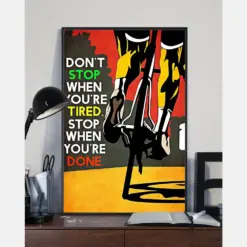 Cycling Don'T Stop When You Are Tired Canvas Prints Cyclists Bikers Wall Art Gifts Vintage Home Wall Decor Canvas