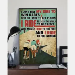 Cycling I Don?T Ride My Bike To Win Races And I Ride Feel Strong Poster Vintage Room Home Decor Wall Art Gifts Idea