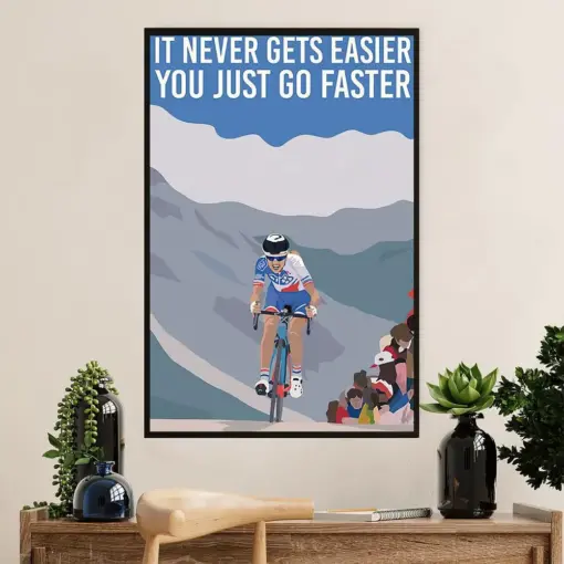 Cycling, Mountain Biking Poster Prints | Just Go Faster | Wall Art Gift For Cycler