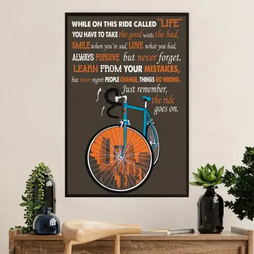 Cycling, Mountain Biking Poster Prints | Ride Goes On | Wall Art Gift For Cycler