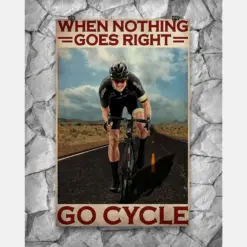 Cycling Poster When Nothing Goes Right Go Cycle Vintage Room Home Decor Wall Art Gifts Idea