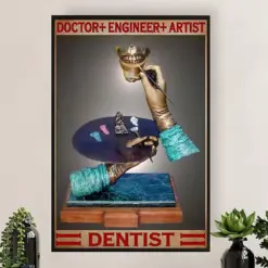 Dental Poster Doctor + Engineer + Artist | Wall Art Gift For Dentist