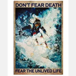 Don't Fear Death Fear The Unlived Life Poster - Man Skiing Vintage Art Picture - Home Wall Decor - No Frame Full