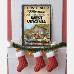 Don'T Need Therapy I Just Need To Go To West Virginia Canvas Prints Vintage Wall Art Gifts Vintage Home Wall Decor Canvas